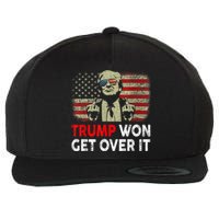 Trump Won Get Over It Patriotic Pro Trump Anti Kamala Funny Wool Snapback Cap