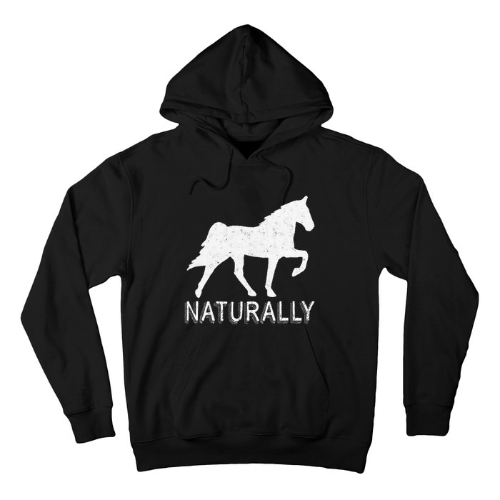 Tennessee Walking Horse Gaited Naturally funny Hoodie