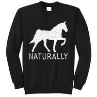 Tennessee Walking Horse Gaited Naturally funny Sweatshirt