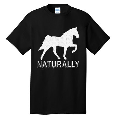 Tennessee Walking Horse Gaited Naturally funny Tall T-Shirt