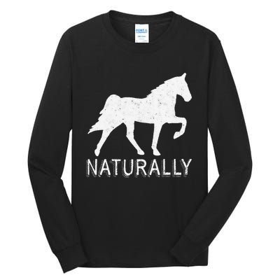 Tennessee Walking Horse Gaited Naturally funny Tall Long Sleeve T-Shirt