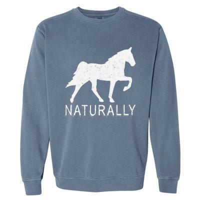 Tennessee Walking Horse Gaited Naturally funny Garment-Dyed Sweatshirt