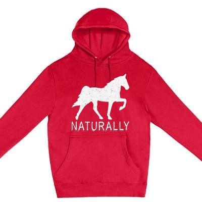 Tennessee Walking Horse Gaited Naturally funny Premium Pullover Hoodie