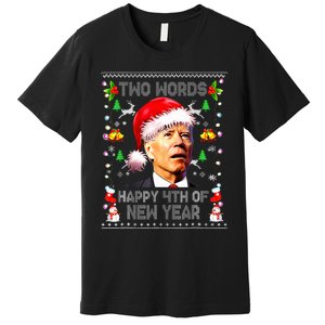 Two Words Happy 4th Of Easter Joe Biden Christmas Sweater  Premium T-Shirt