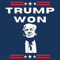 Trump Won, He'll Be Back, Ready To Beat Them A 3rd Time Button