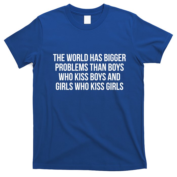The World Has Bigger Problems Than Who Gift T-Shirt