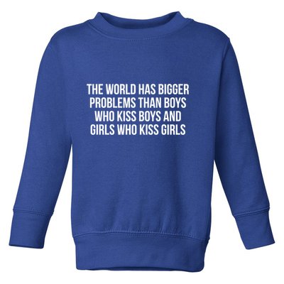 The World Has Bigger Problems Than Who Gift Toddler Sweatshirt