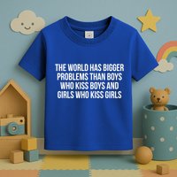 The World Has Bigger Problems Than Who Gift Toddler T-Shirt