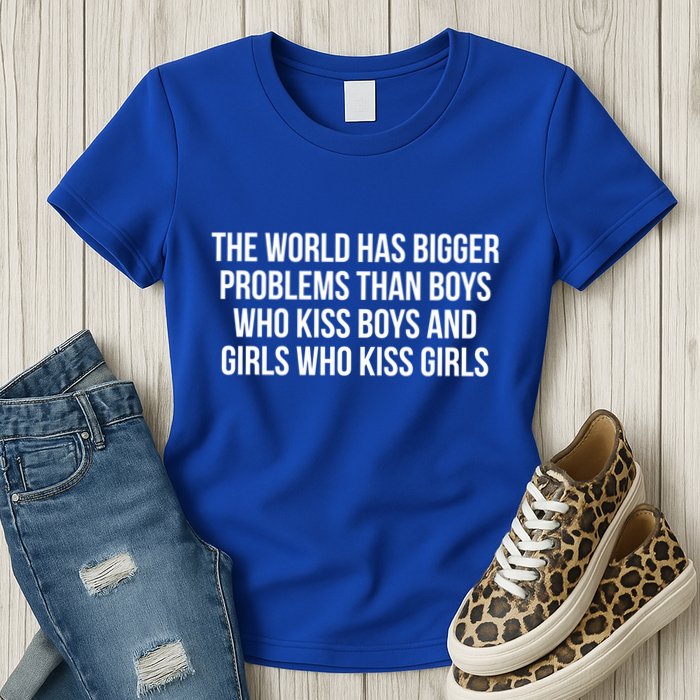 The World Has Bigger Problems Than Who Gift Womens T-Shirt