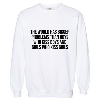 The World Has Bigger Problems Than Who Gift Garment-Dyed Sweatshirt