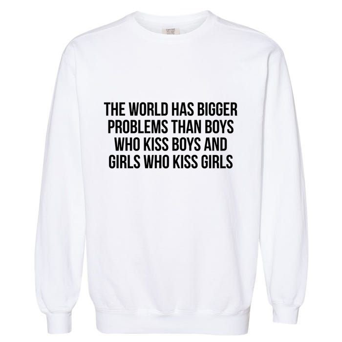 The World Has Bigger Problems Than Who Gift Garment-Dyed Sweatshirt
