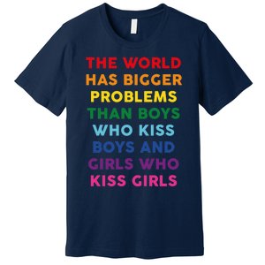 The World Has Bigger Problems Premium T-Shirt