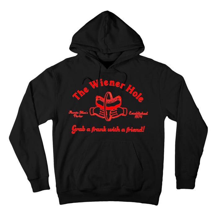 The Wiener Hole Grab A Frank With A Friend Tall Hoodie