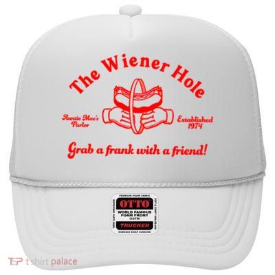 The Wiener Hole Grab A Frank With A Friend High Crown Mesh Back Trucker Hat