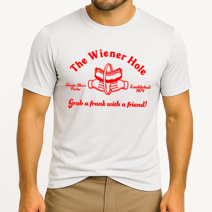 The Wiener Hole Grab A Frank With A Friend Performance Shirt
