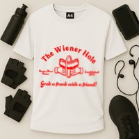 The Wiener Hole Grab A Frank With A Friend Performance Shirt
