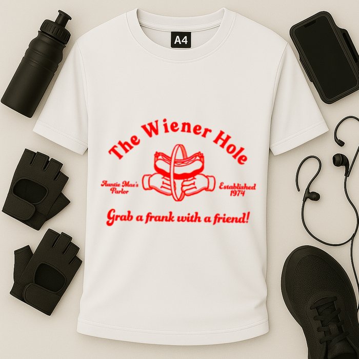 The Wiener Hole Grab A Frank With A Friend Performance Shirt