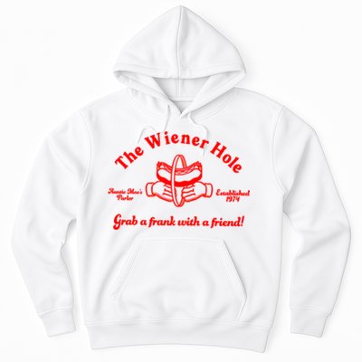 The Wiener Hole Grab A Frank With A Friend Hoodie