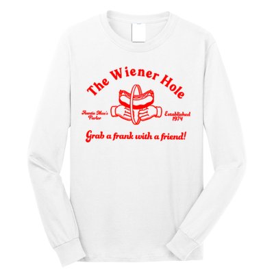 The Wiener Hole Grab A Frank With A Friend Long Sleeve Shirt