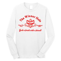 The Wiener Hole Grab A Frank With A Friend Long Sleeve Shirt
