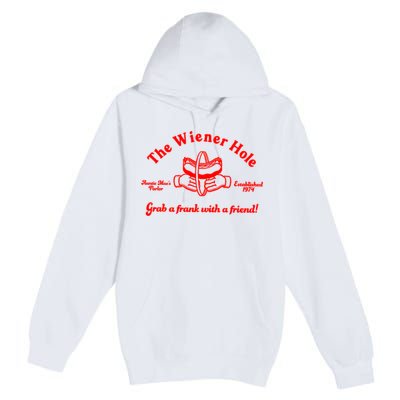 The Wiener Hole Grab A Frank With A Friend Premium Pullover Hoodie