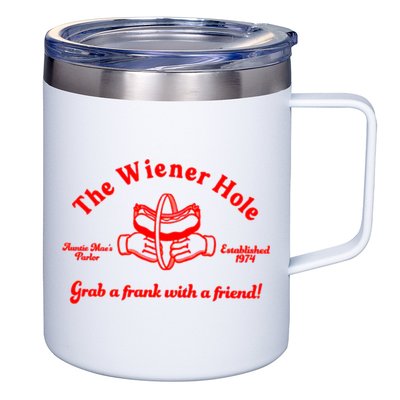 The Wiener Hole Grab A Frank With A Friend 12oz Stainless Steel Coffee Mug