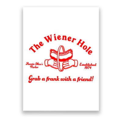 The Wiener Hole Grab A Frank With A Friend Poster