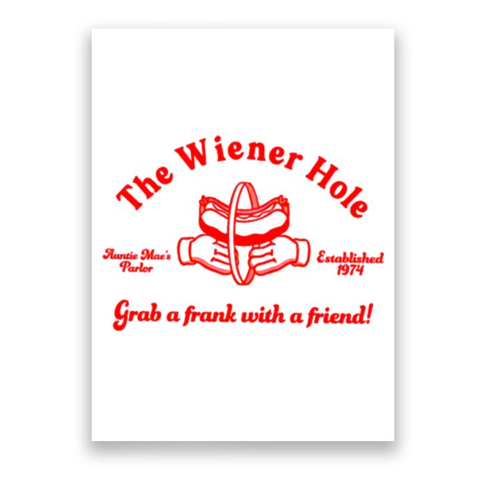 The Wiener Hole Grab A Frank With A Friend Poster