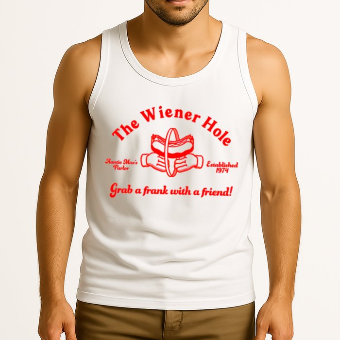 The Wiener Hole Grab A Frank With A Friend Tank Top
