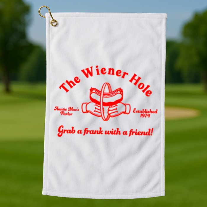 The Wiener Hole Grab A Frank With A Friend Golf Towel