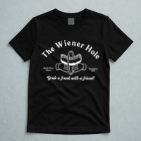 The Wiener Hole Grab A Frank With A Friend T-Shirt