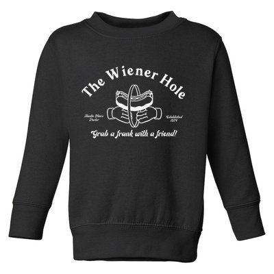 The Wiener Hole Grab A Frank With A Friend Toddler Sweatshirt