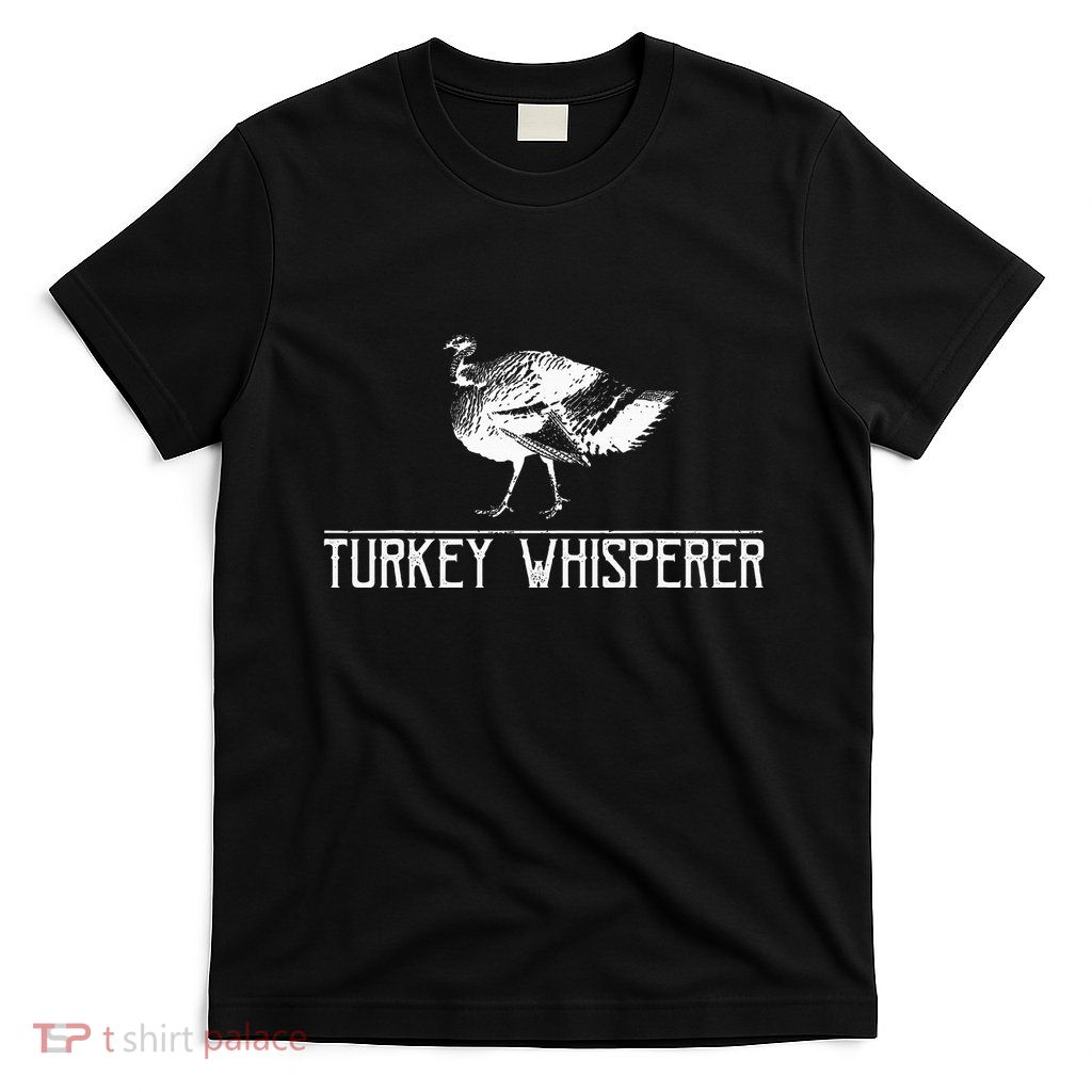 Turkey Whispererturkey Hunting T-Shirt