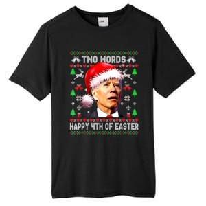 Two Words Happy 4th Of Easter Joe Biden Christmas Sweater Funny Gift Tall Fusion ChromaSoft Performance T-Shirt