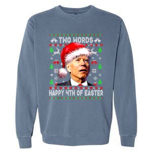 Two Words Happy 4th Of Easter Joe Biden Christmas Sweater Funny Gift Garment-Dyed Sweatshirt