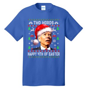 Two Words Happy 4th Of Easter Joe Biden Christmas Sweater Funny Gift Tall T-Shirt