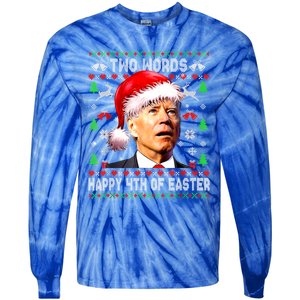 Two Words Happy 4th Of Easter Joe Biden Christmas Sweater Funny Gift Tie-Dye Long Sleeve Shirt