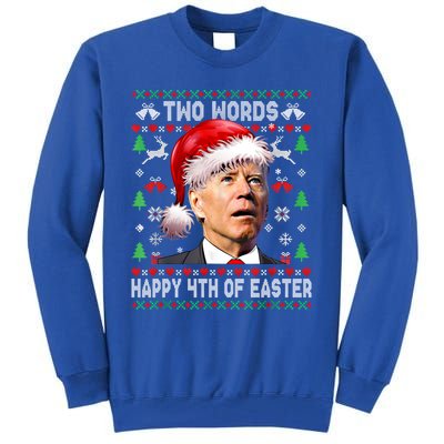 Two Words Happy 4th Of Easter Joe Biden Christmas Sweater Cool Gift Tall Sweatshirt