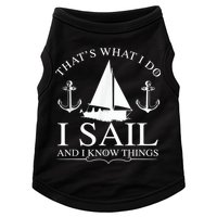 That's What I Do I Sail And I Know Things Boating Sailing Doggie Tank