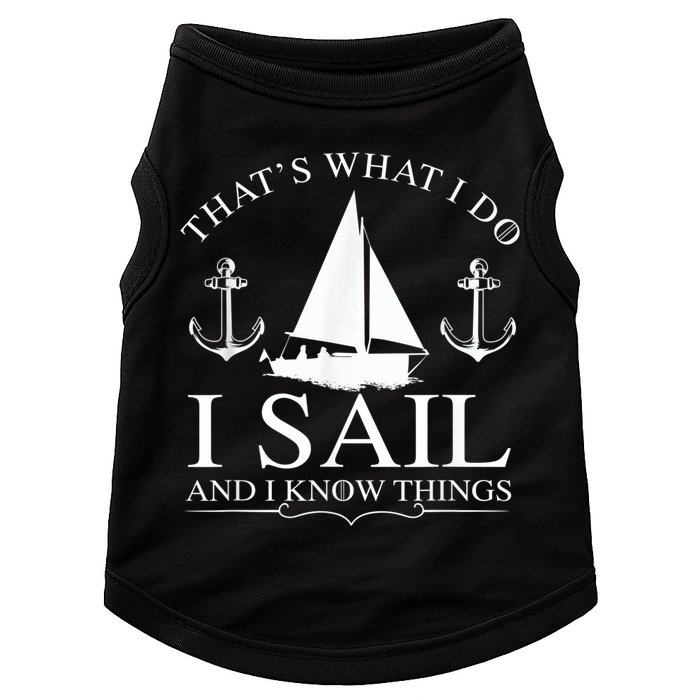That's What I Do I Sail And I Know Things Boating Sailing Doggie Tank