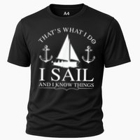 That's What I Do I Sail And I Know Things Boating Sailing Performance Shirt