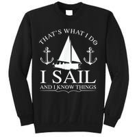That's What I Do I Sail And I Know Things Boating Sailing Sweatshirt