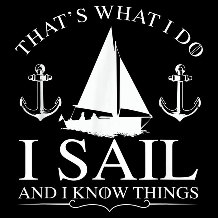 That's What I Do I Sail And I Know Things Boating Sailing 7-Panel Snapback Hat