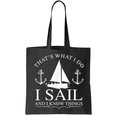That's What I Do I Sail And I Know Things Boating Sailing Bag
