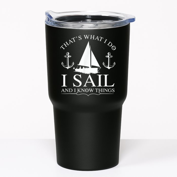 That's What I Do I Sail And I Know Things Boating Sailing Tumbler