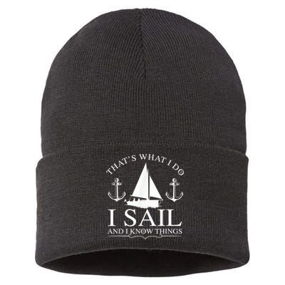That's What I Do I Sail And I Know Things Boating Sailing Sustainable Knit Beanie