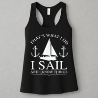 That's What I Do I Sail And I Know Things Boating Sailing Womens Tank Top