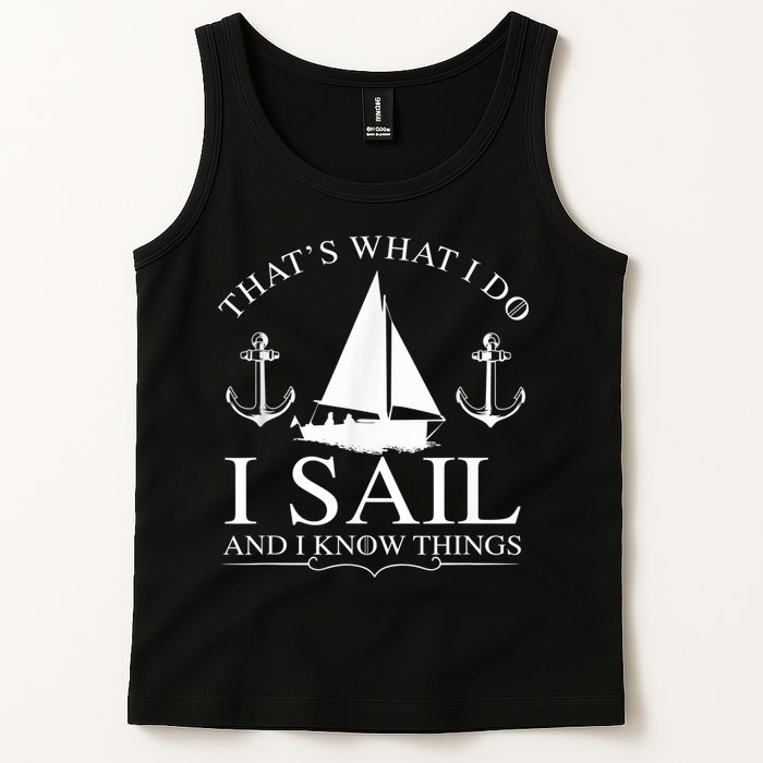 That's What I Do I Sail And I Know Things Boating Sailing Tank Top