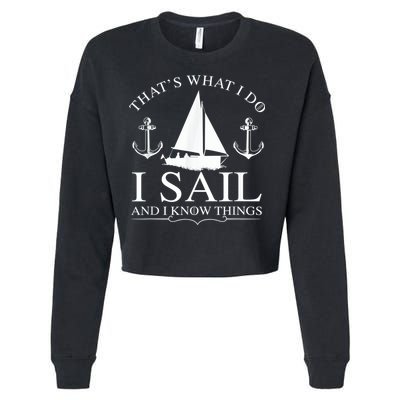 That's What I Do I Sail And I Know Things Boating Sailing Cropped Pullover Crew