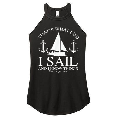 That's What I Do I Sail And I Know Things Boating Sailing Women's Perfect Tri Rocker Tank